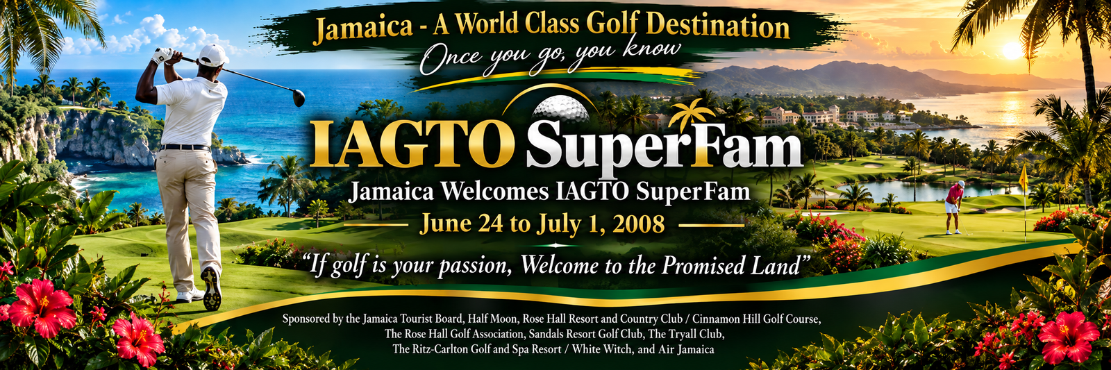 Jamaica - A World Class Golf Destination - IAGTO SuperFam - June 24 to July 1, 2008